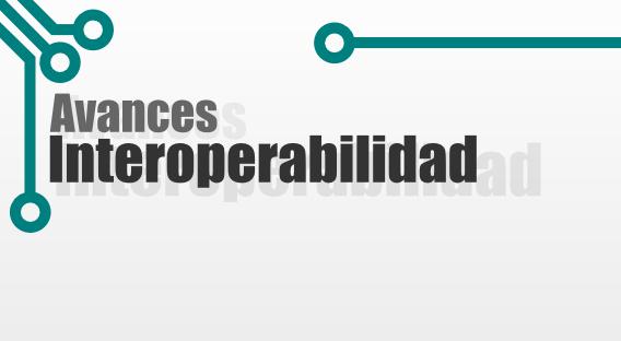 Avances de Interoperabilidad