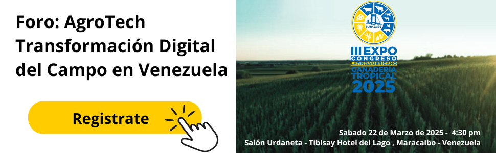Foro: AgroTech Transformación Digital del Campo en Venezuela